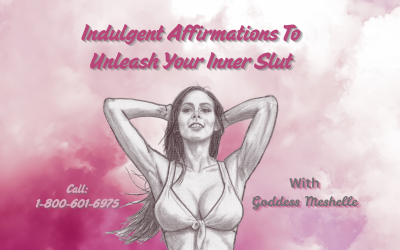 Indulgent Affirmations to Unleash Your Inner Slut